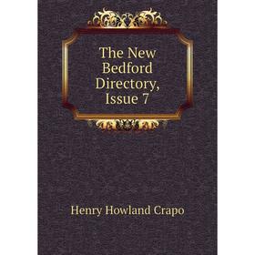 

Книга The New Bedford Directory, Issue 7