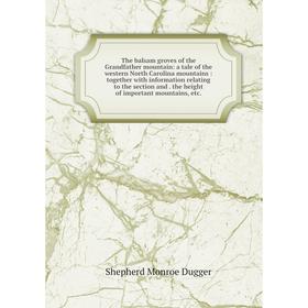 

Книга The balsam groves of the Grandfather mountain