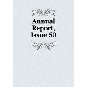 

Книга Annual Report, Issue 50