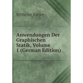 

Книга Anwendungen Der Graphischen Statik, Volume 1 (German Edition)