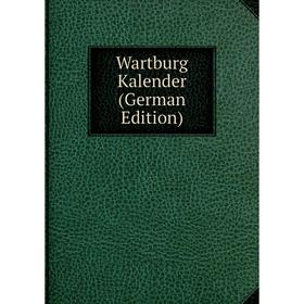 

Книга Wartburg Kalender (German Edition)