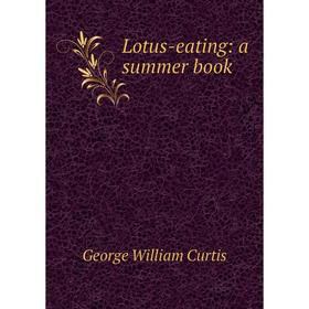 

Книга Lotus-eating: a summer book