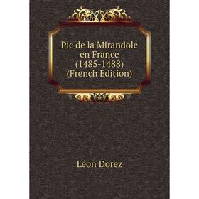

Книга Pic de la Mirandole en France (1485-1488) (French Edition)