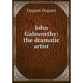 

Книга John Galsworthy: the dramatic artist