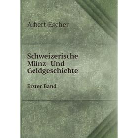 

Книга Schweizerische Münz- Und Geldgeschichte Erster Band