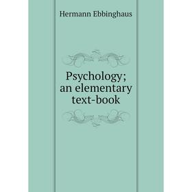 

Книга Psychology; an elementary text-book