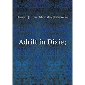 

Книга Adrift in Dixie