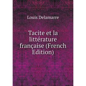 

Книга Tacite et la littérature française (French Edition)