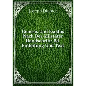 

Книга Genesis Und Exodus Nach Der Milstäter Handschrift: Bd. Einleitung Und Text