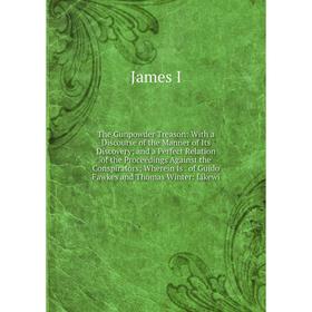 

Книга The Gunpowder Treason