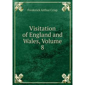 

Книга Visitation of England and Wales, Volume 8