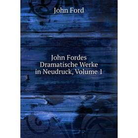 

Книга John Fordes Dramatische Werke in Neudruck, Volume 1