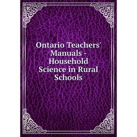 

Книга Ontario Teachers' Manual s — Household Science in Rural Schools