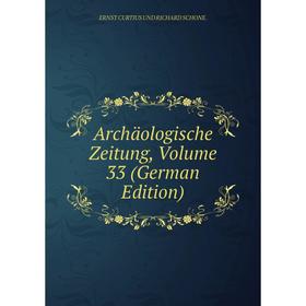 

Книга Archäologische Zeitung, Volume 33 (German Edition)