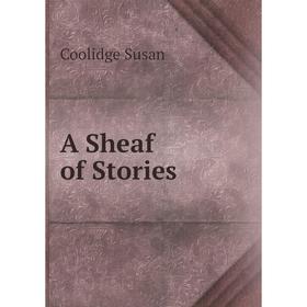 

Книга A Sheaf of Stories