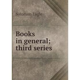 

Книга Books in general; third series