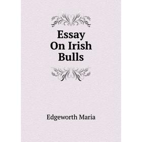 

Книга Essay On Irish Bulls
