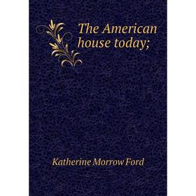 

Книга The American house today