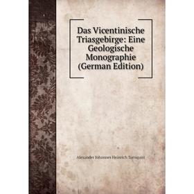 

Книга Das Vicentinische Triasgebirge: Eine Geologische Monographie (German Edition)