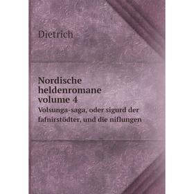 

Книга Nordische heldenromane Volume 4Volsunga-saga, oder sigurd der fafnirstödter, und die niflungen