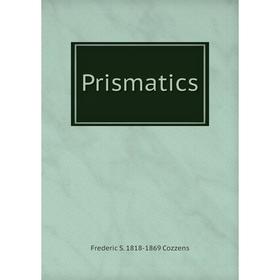 

Книга Prismatics