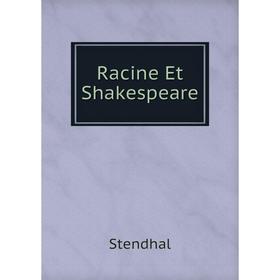 

Книга Racine Et Shakespeare