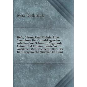 

Книга Hefe, Gärung Und Fäulnis