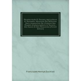 

Книга Peuples Aryâs Et Tourans, Agriculteurs Et Nomades