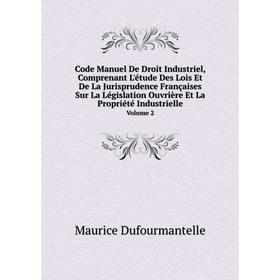 

Книга Code Manuel De Droit Industriel Vol 2