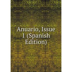 

Книга Anuario, Issue 1 (Spanish Edition)