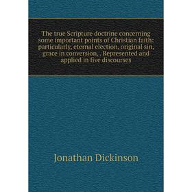 

Книга The true Scripture doctrine concerning some important points of Christian faith