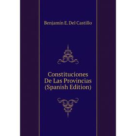 

Книга Constituciones De Las Provincias (Spanish Edition)