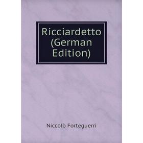 

Книга Ricciardetto (German Edition)