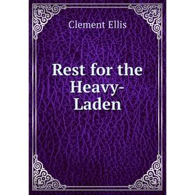 

Книга Rest for the Heavy-Laden