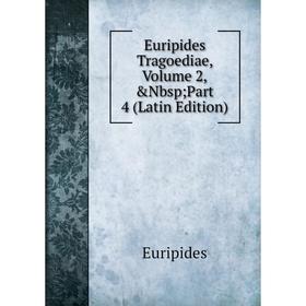 

Книга Euripides Tragoediae, Volume 2,&Nbsp; Part 4 (Latin Edition)