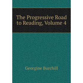 

Книга The Progressive Road to Reading, Volume 4