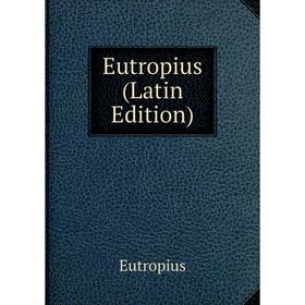 

Книга Eutropius (Latin Edition)