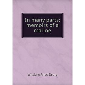 

Книга In many parts: memoirs of a marine