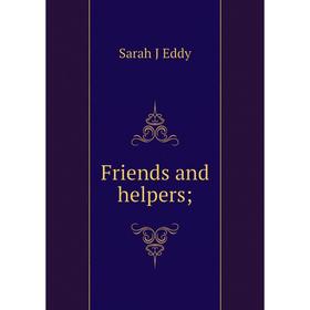 

Книга Friends and helpers