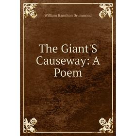 

Книга The Giant'S Causeway: A Poem