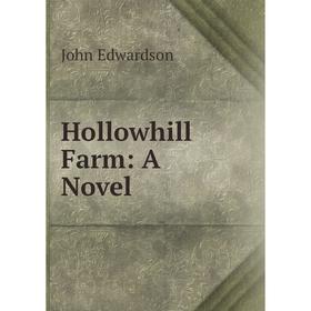 

Книга Hollowhill Farm: A Novel