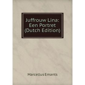 

Книга Juffrouw Lina: Een Portret