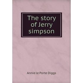 

Книга The story of Jerry simpson