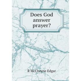 

Книга Does God answer prayer