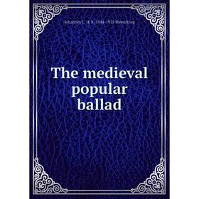 

Книга The medieval popular ballad