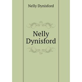 

Книга Nelly Dynisford