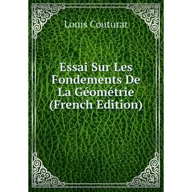 

Книга Essai Sur Les Fondements De La Géométrie (French Edition)