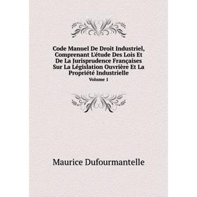 

Книга Code Manuel De Droit Industriel Vol 1