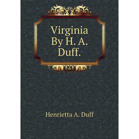 

Книга Virginia By H. A. Duff.