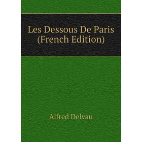 

Книга Les Dessous De Paris